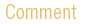 Comment